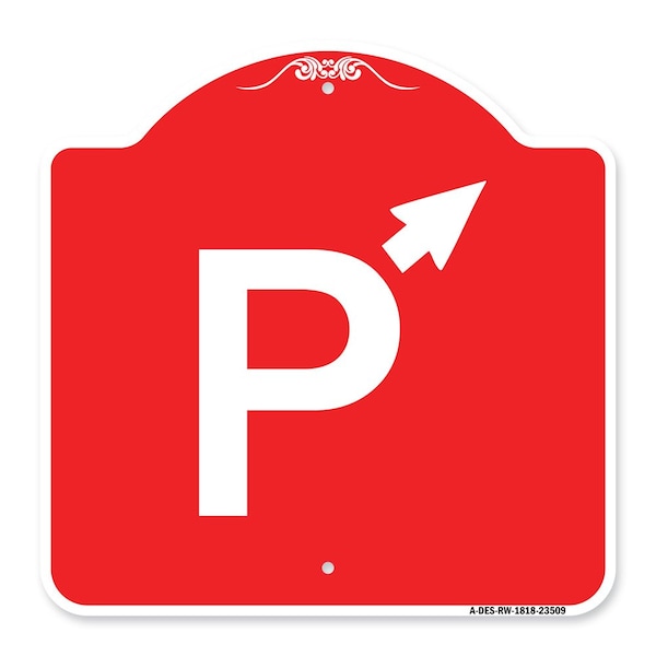 Signmission PWith Up Arrow Pointing Right, Red & White Aluminum Architectural Sign, 18" x 18", RW-1818-23509 A-DES-RW-1818-23509 - main
